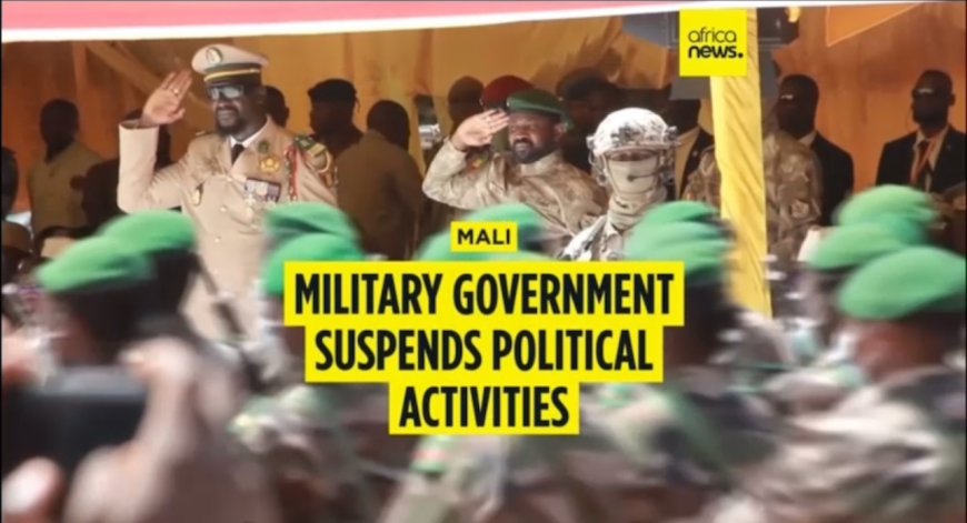 Mali’s military government has suspended all political activities across the country “until further notice”.