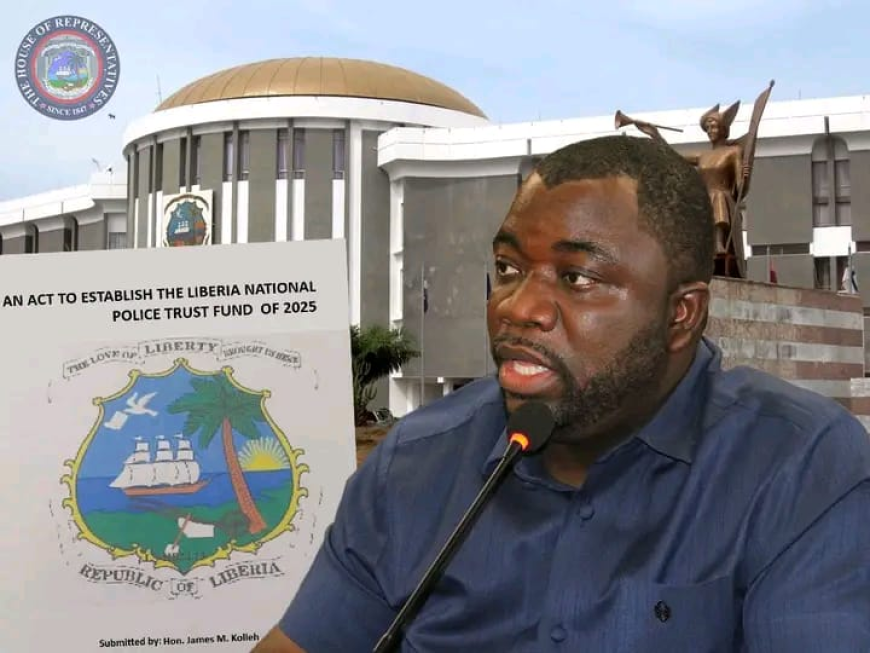 House of Representatives Mandates Immediate Review of Liberia National Police Trust Fund Act